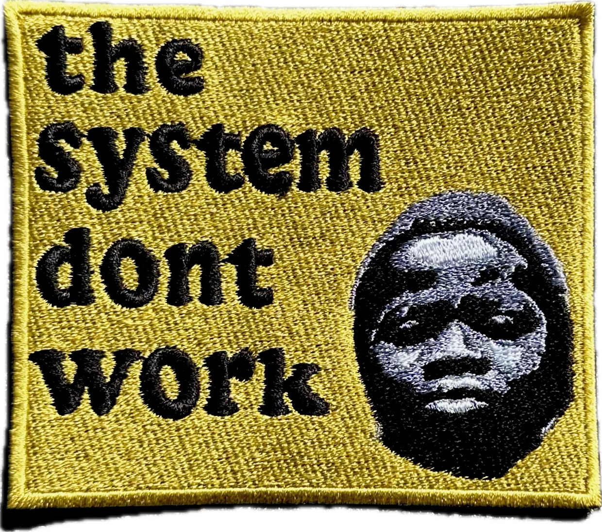 3 Pack x “TheSystemDontWork" 4” Embroidered Box Logo Patch